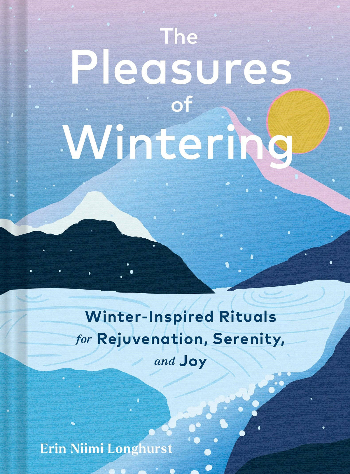 Chronicle Books - Pleasures of Wintering